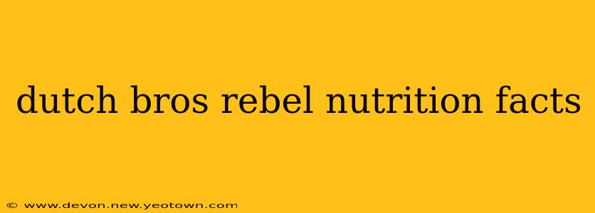 dutch bros rebel nutrition facts