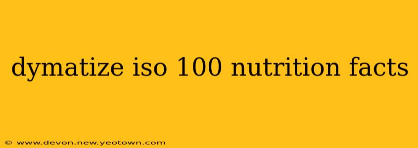 dymatize iso 100 nutrition facts
