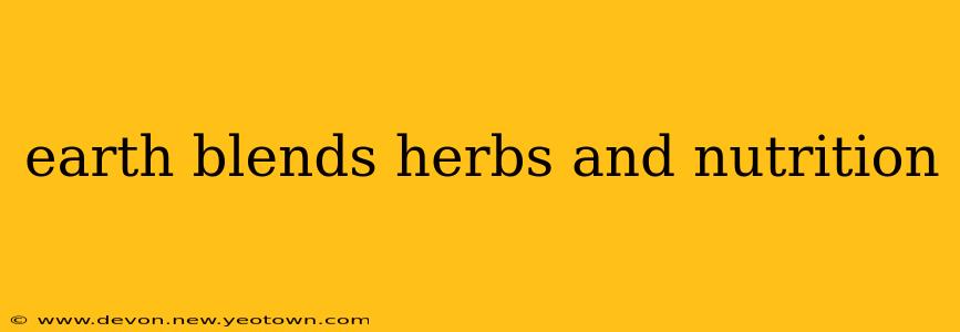 earth blends herbs and nutrition