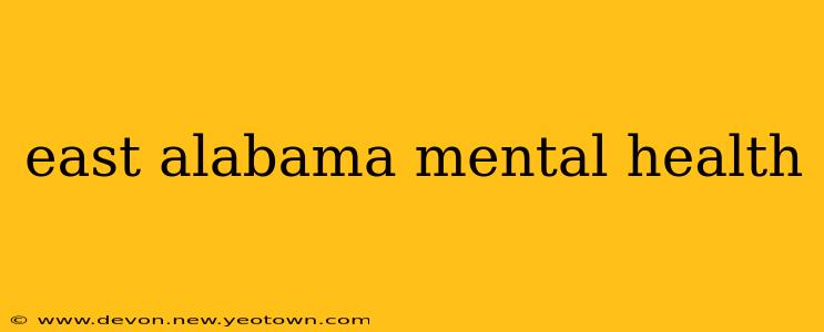 east alabama mental health