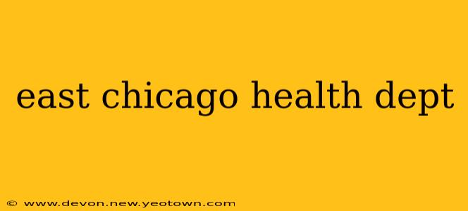 east chicago health dept