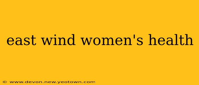 east wind women's health
