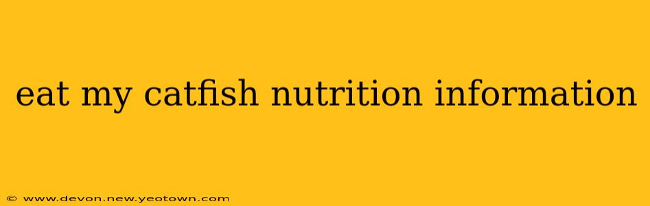 eat my catfish nutrition information
