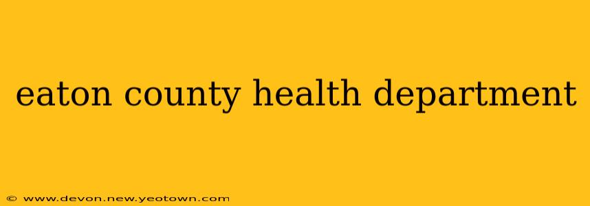eaton county health department