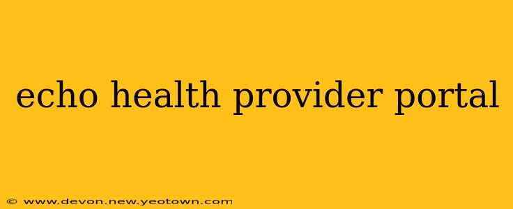 echo health provider portal