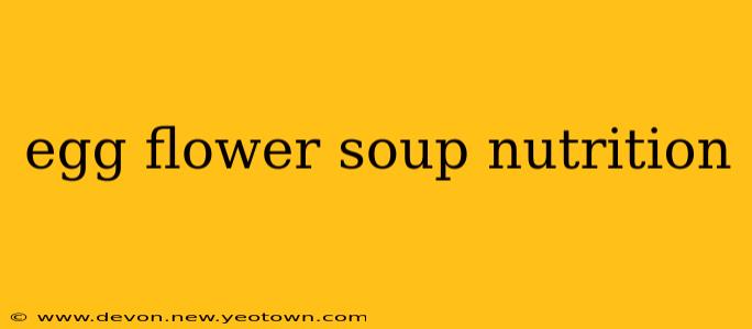 egg flower soup nutrition