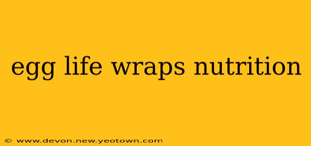 egg life wraps nutrition