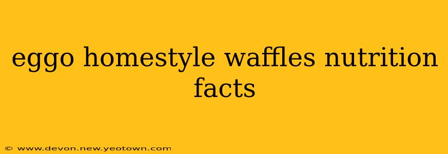 eggo homestyle waffles nutrition facts