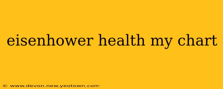 eisenhower health my chart