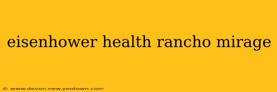 eisenhower health rancho mirage