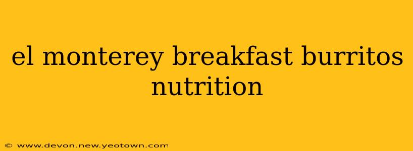 el monterey breakfast burritos nutrition