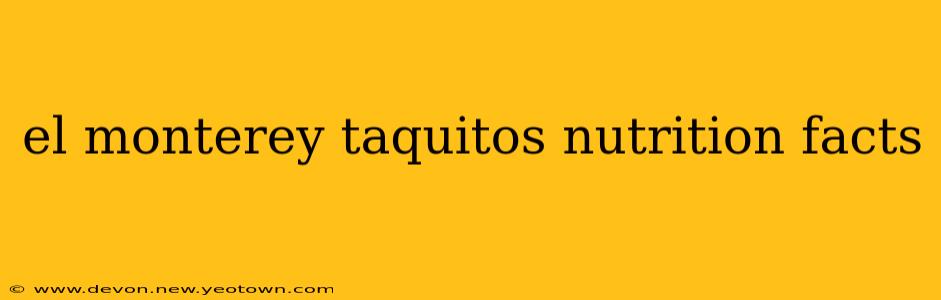 el monterey taquitos nutrition facts
