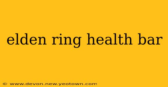 elden ring health bar