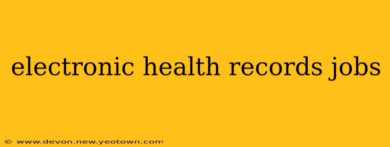 electronic health records jobs