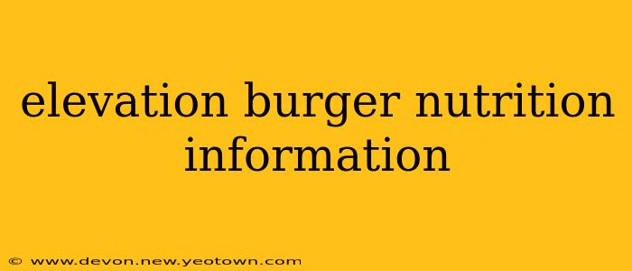 elevation burger nutrition information