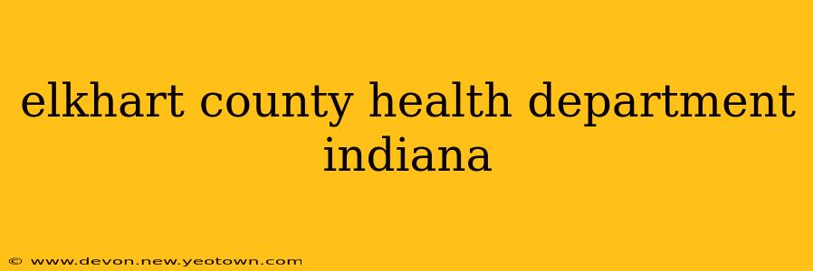 elkhart county health department indiana