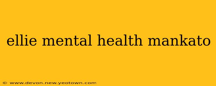 ellie mental health mankato