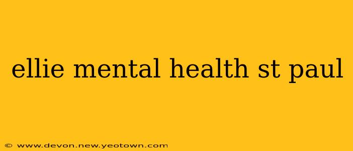 ellie mental health st paul