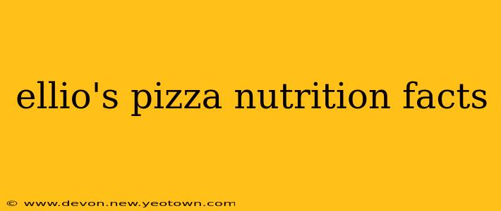 ellio's pizza nutrition facts