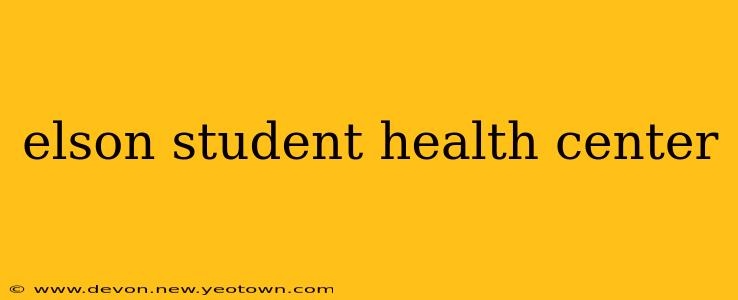 elson student health center