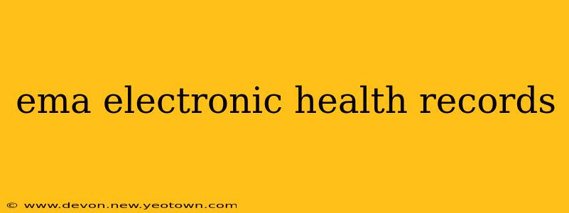 ema electronic health records
