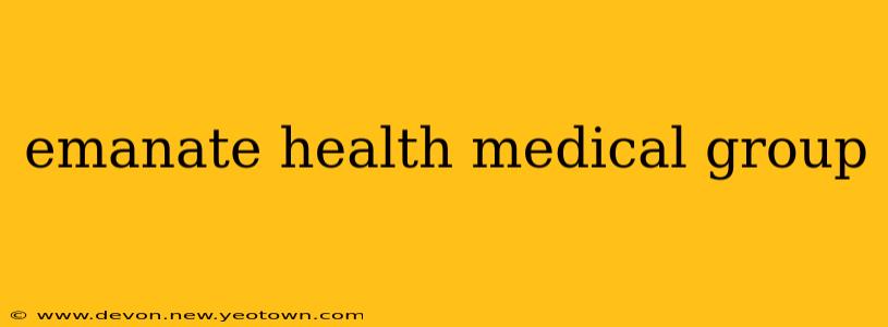 emanate health medical group