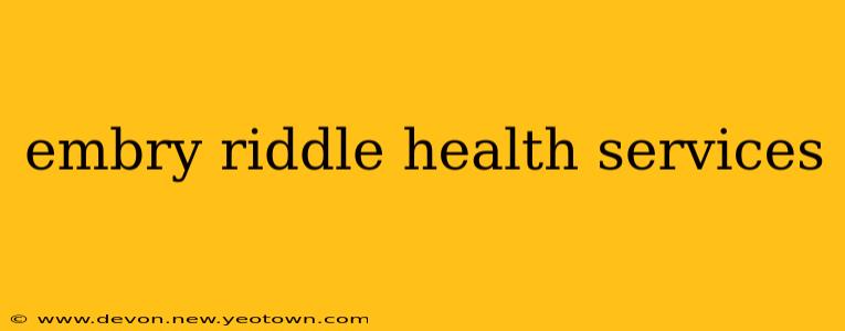 embry riddle health services