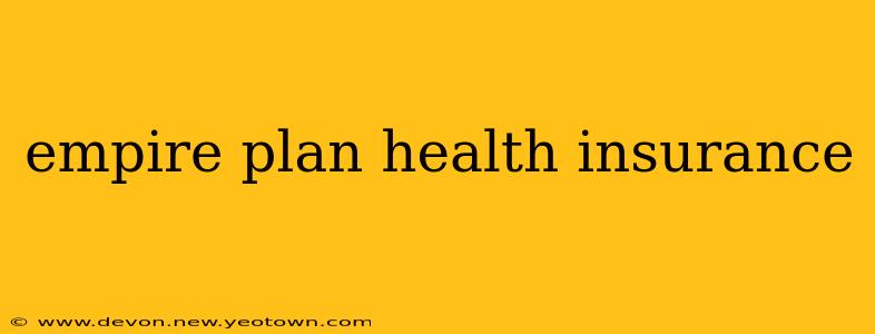 empire plan health insurance