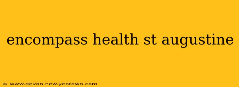 encompass health st augustine
