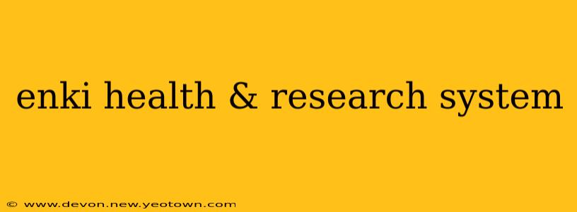 enki health & research system