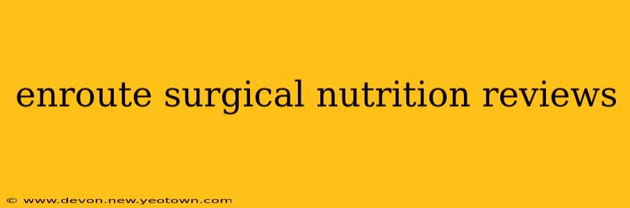 enroute surgical nutrition reviews