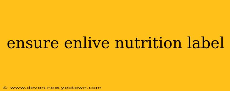 ensure enlive nutrition label