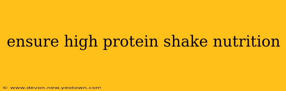 ensure high protein shake nutrition