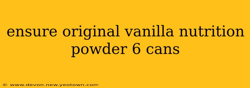 ensure original vanilla nutrition powder 6 cans