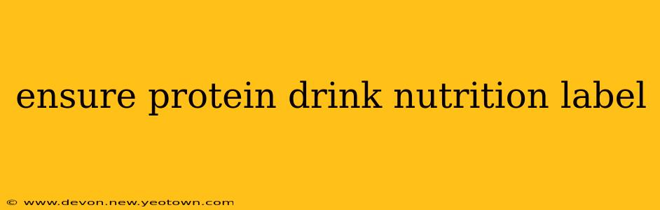 ensure protein drink nutrition label