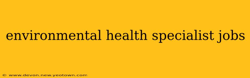 environmental health specialist jobs