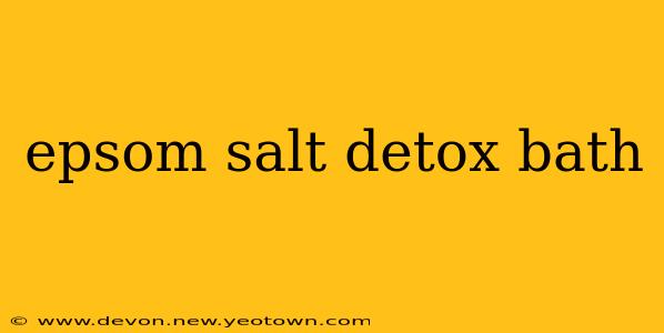 epsom salt detox bath