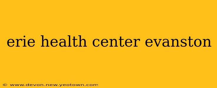 erie health center evanston