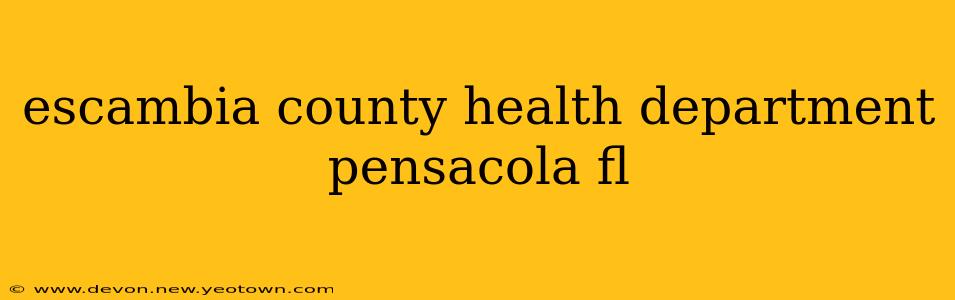 escambia county health department pensacola fl