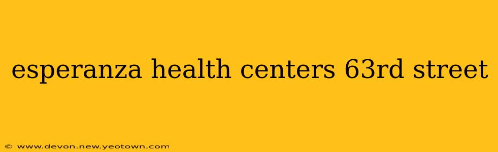esperanza health centers 63rd street