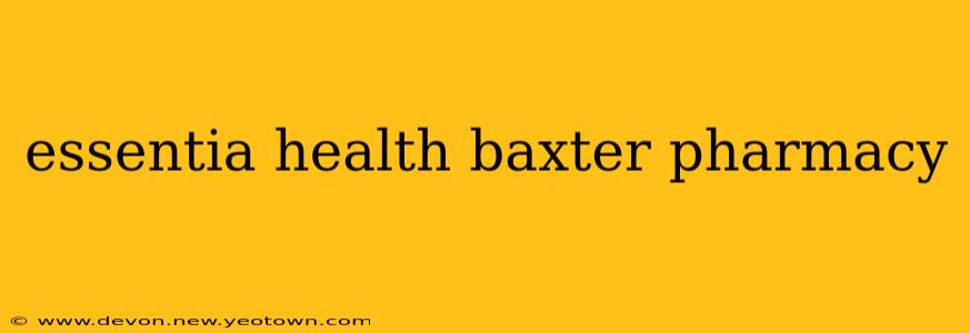 essentia health baxter pharmacy