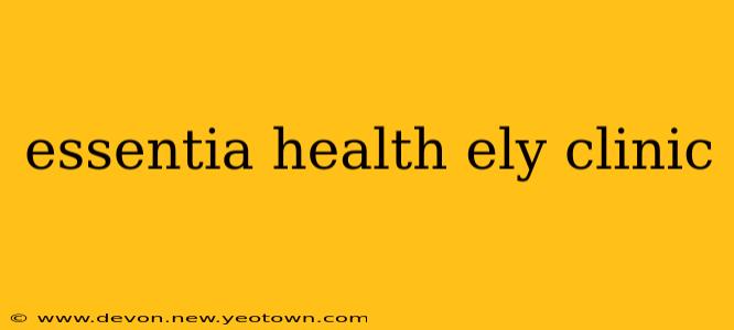 essentia health ely clinic