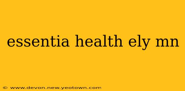 essentia health ely mn