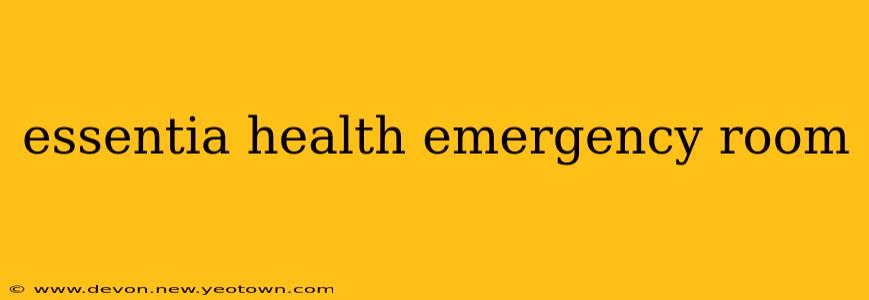 essentia health emergency room