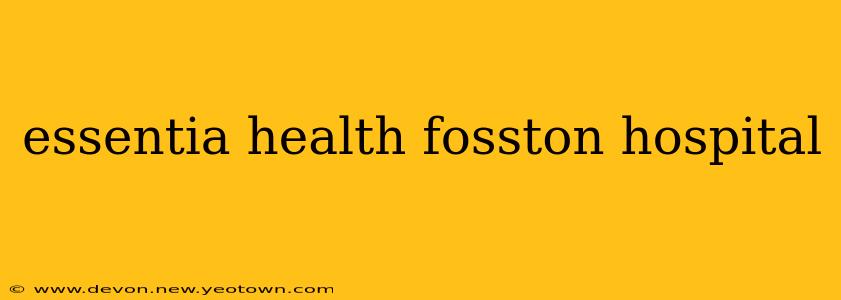 essentia health fosston hospital