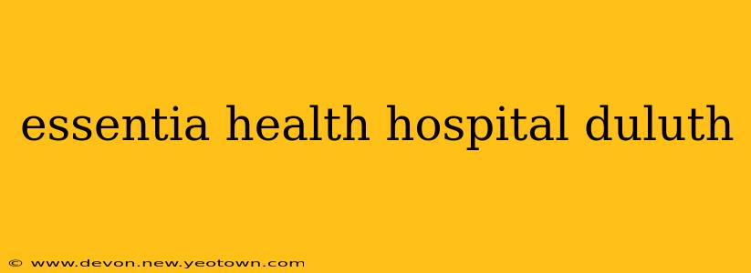 essentia health hospital duluth