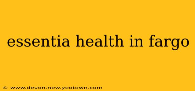 essentia health in fargo