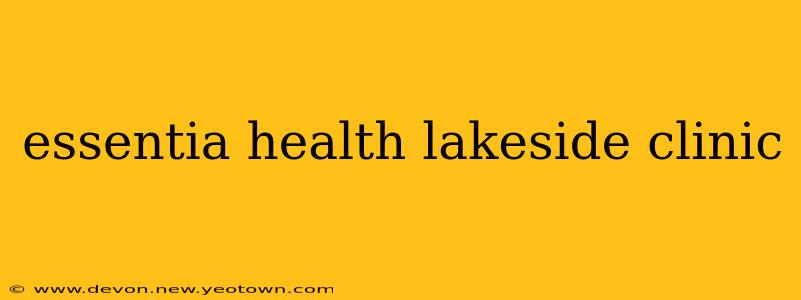 essentia health lakeside clinic