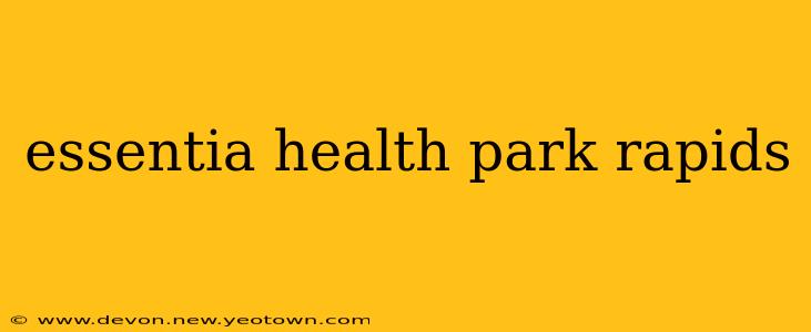 essentia health park rapids