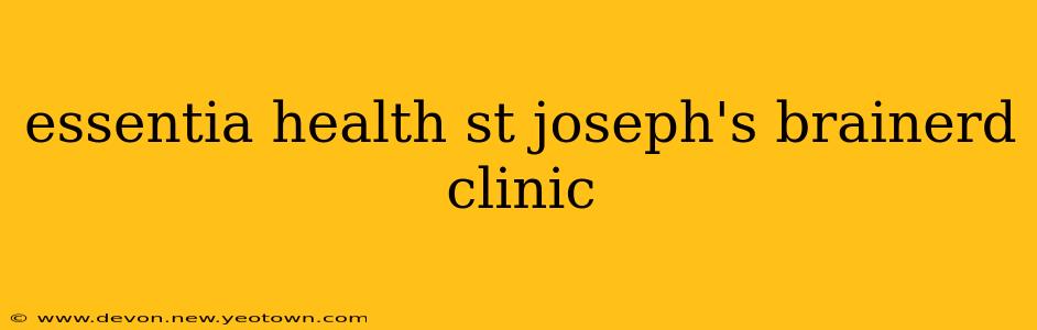essentia health st joseph's brainerd clinic
